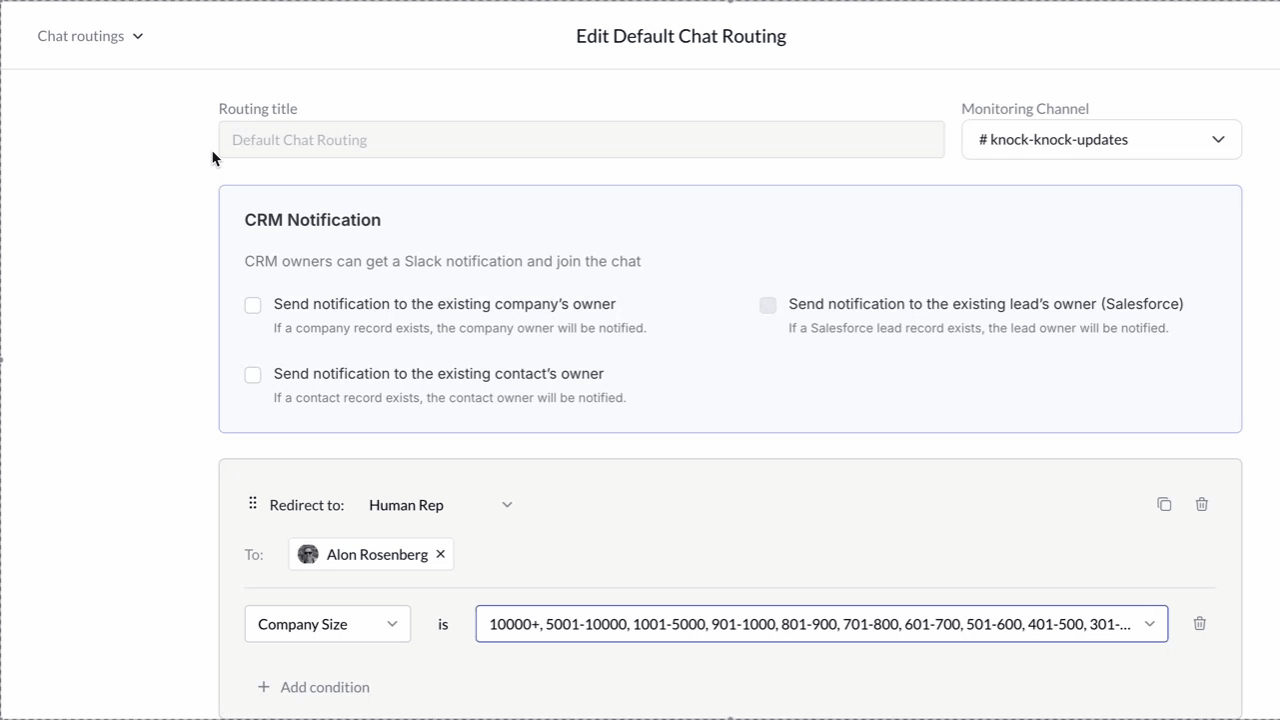1. If you create a new routing, you'll have the option to choose a monitoring channel as part of the setup flow. Here's how: 1. Open the **Knock Dashboard** → [Chat Routing](https://dashboard.knock-ai.com/routing-rules/chats) → New Routing. 2. Select a Slack channel.