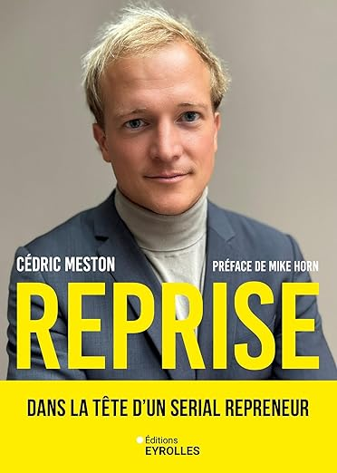 Reprise, dans la tête d'un serial repreneur 