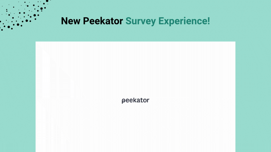 New Peekator Survey Experience!