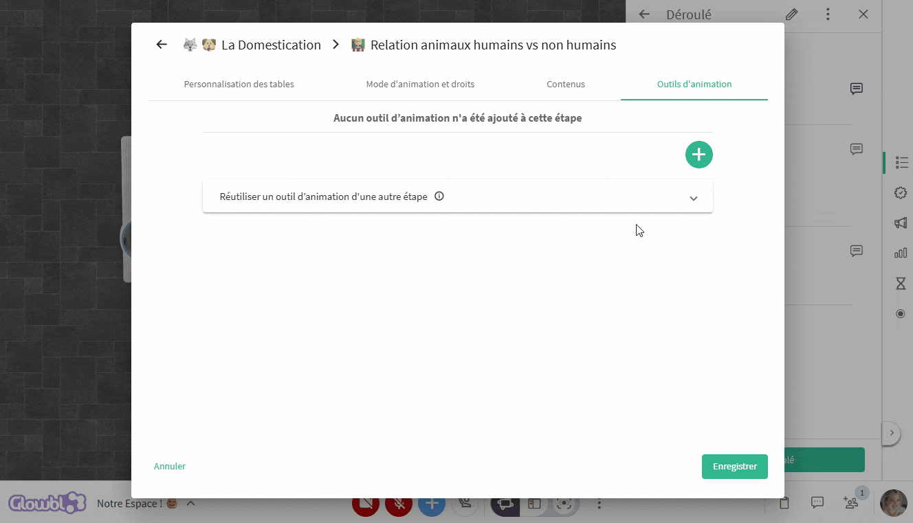 Réutiliser les outils d’animation d’une autre étape