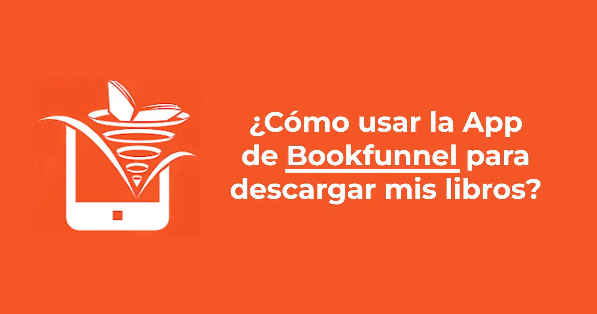 ¿Cómo descargar libros con la App de Bookfunnel?