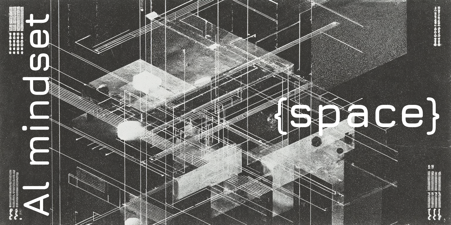 AI mindset {space}