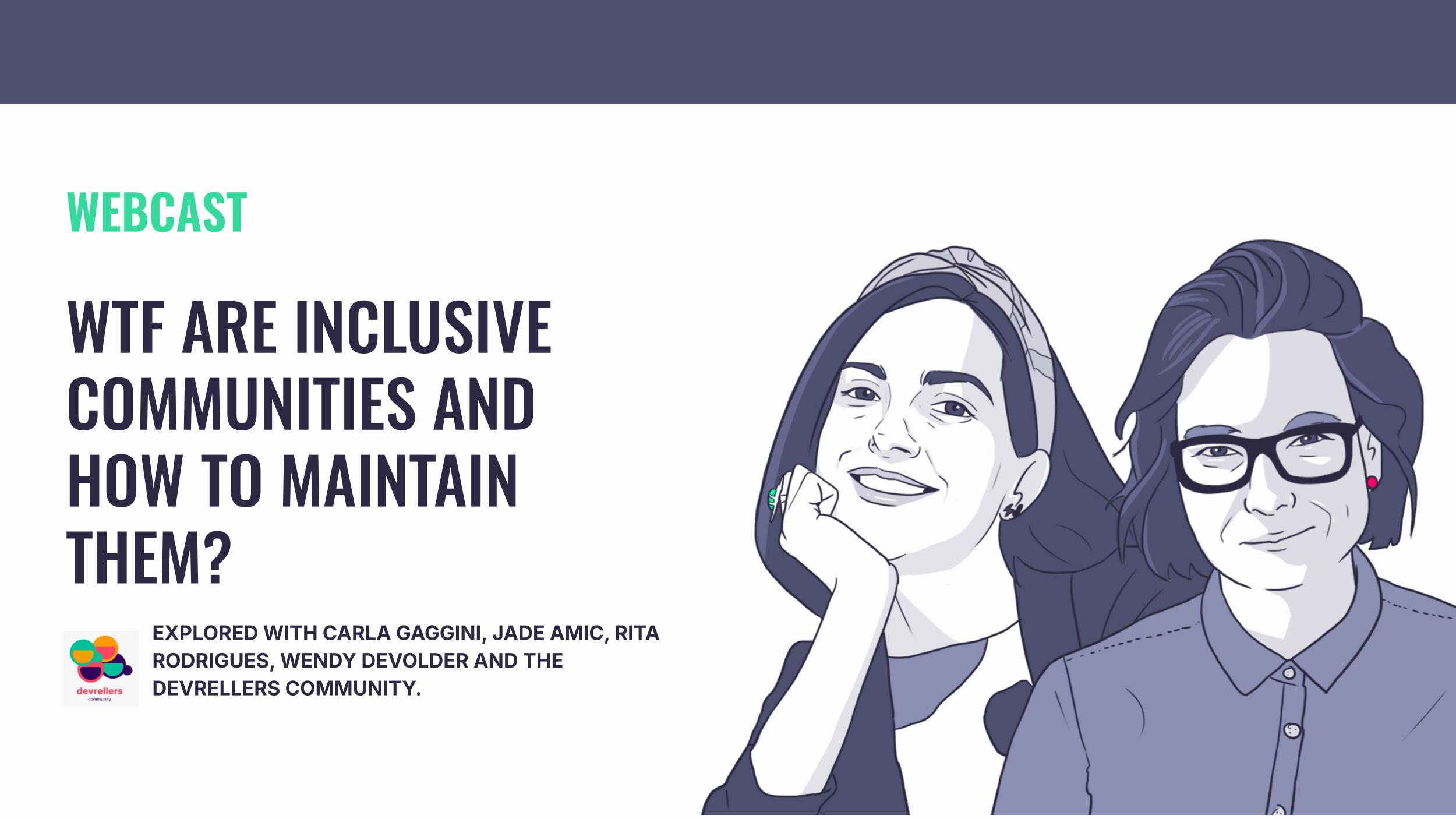 HOW TO GROW AND NURTURE INCLUSIVE DEVELOPER COMMUNITIES.